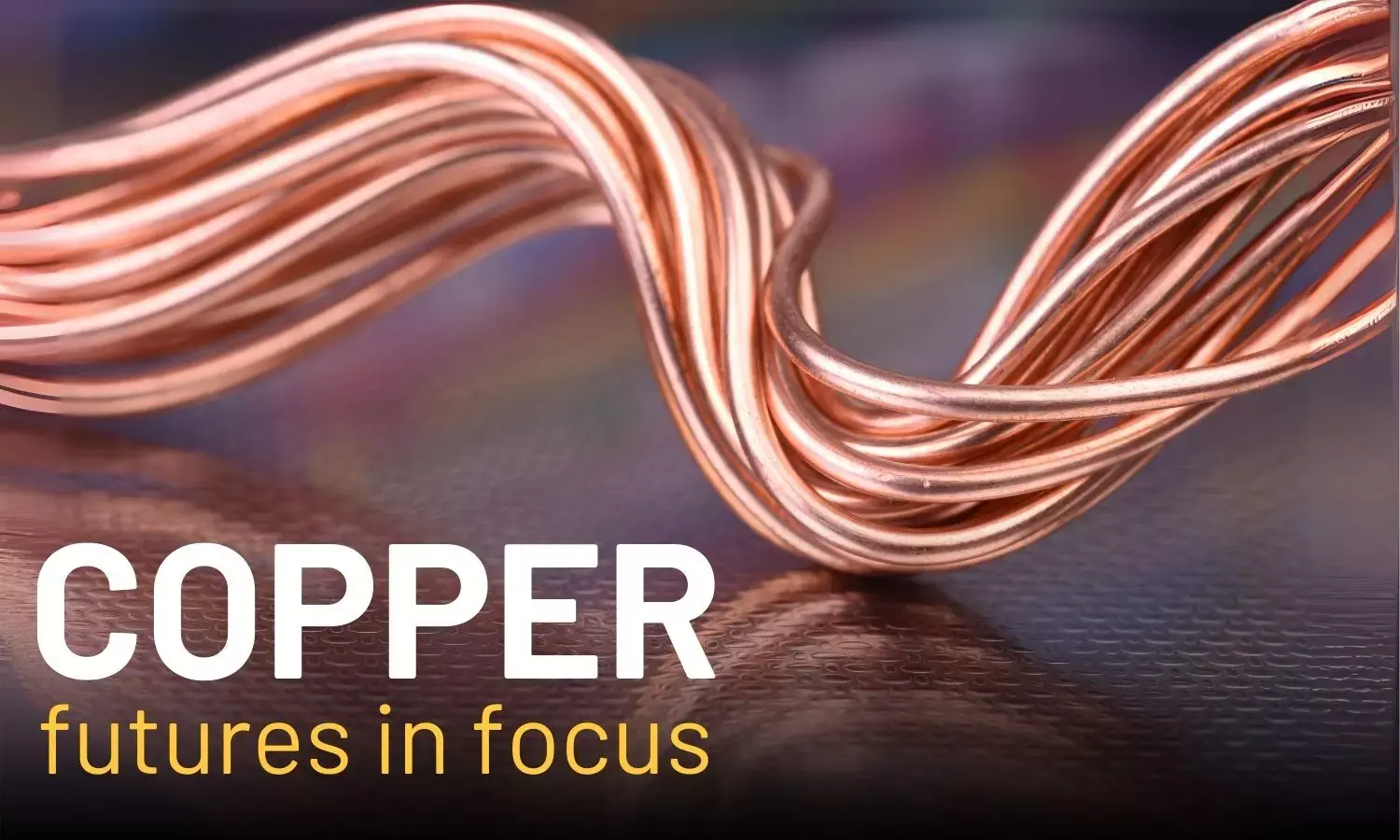 Copper Futures Market: Trends and Insights for Investors